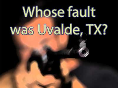 Who's Fault Was The Massacre In Uvalde, TX? What Did God Say About The 4th of July Shooting In Highland Park, IL?