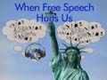 When Free Speech Hurts Us
