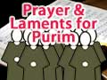 Prayer and Laments for Purim