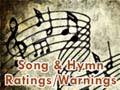 Christian, Gospel, Hymn Song Ratings and Warnings