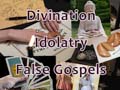 Divination, Idolatry and the Curse of False Gospels