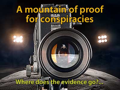 Mountains of proof - No wonder so many believe the lunar landings were faked