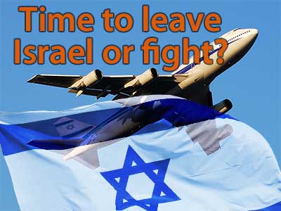 Time To Leave Israel or Fight For A Free Democratic Jewish State?