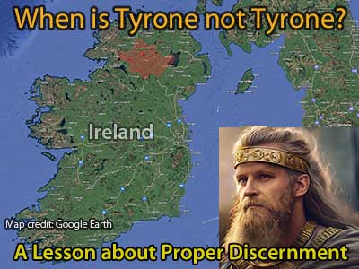 When is Tyrone not Tyrone? - A lesson about proper discernment